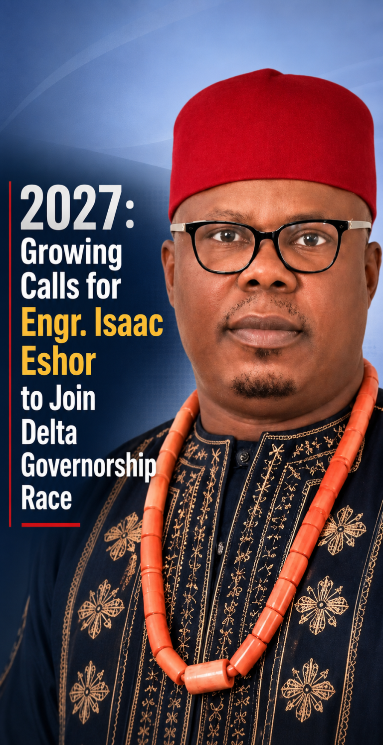 2027: Growing Calls for Engr. Isaac Eshor to Join Delta Governorship Race